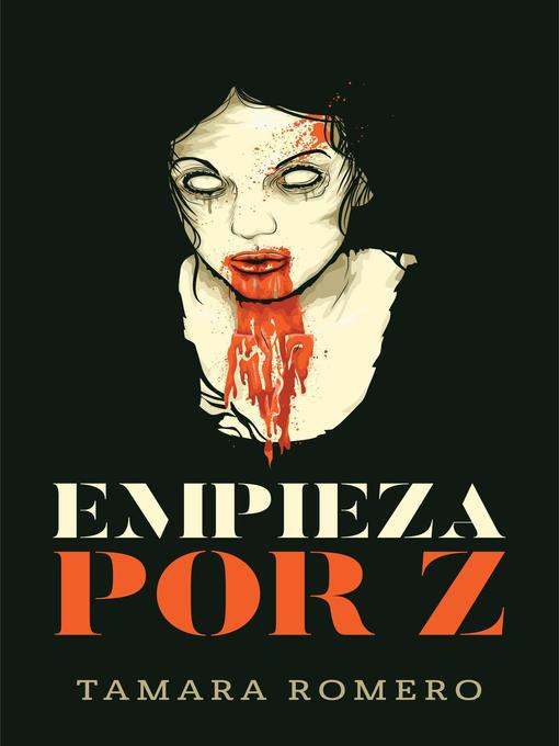 Title details for Empieza por Z by Tamara Romero - Available